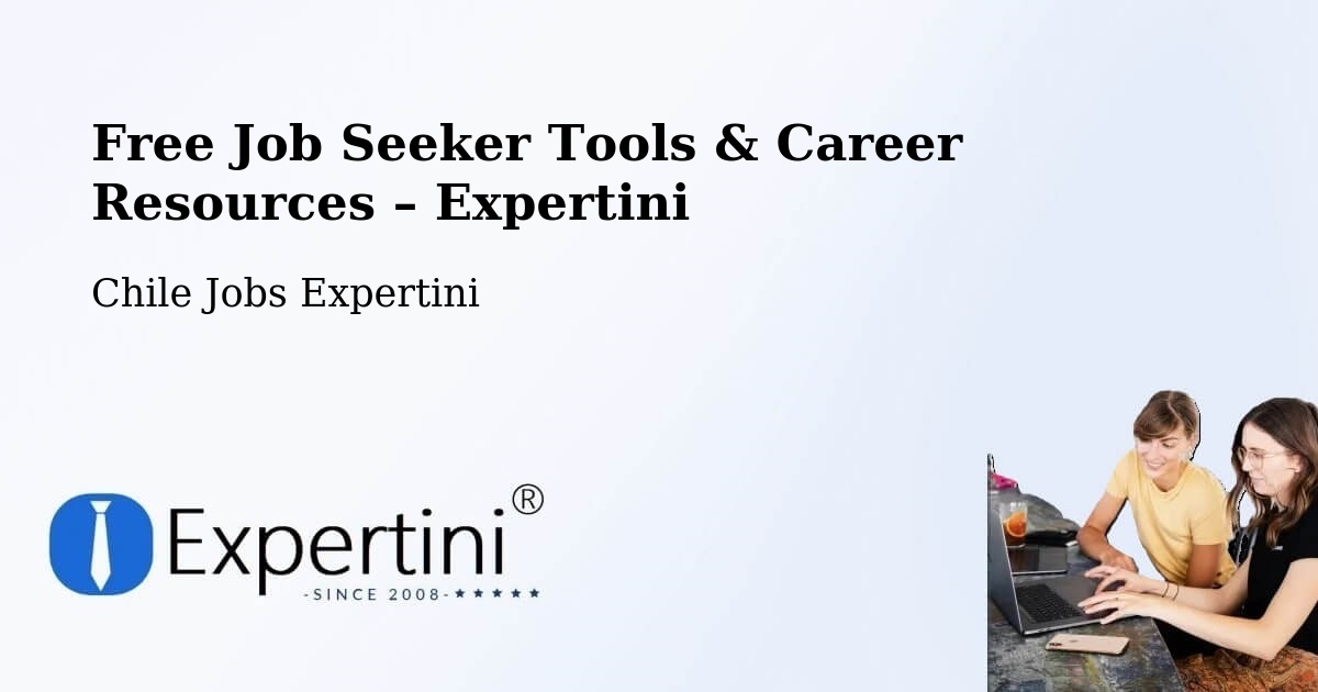 Free Job Seeker Tools & Career Resources – Renaico - Renaico, Chile Jobs Expertini