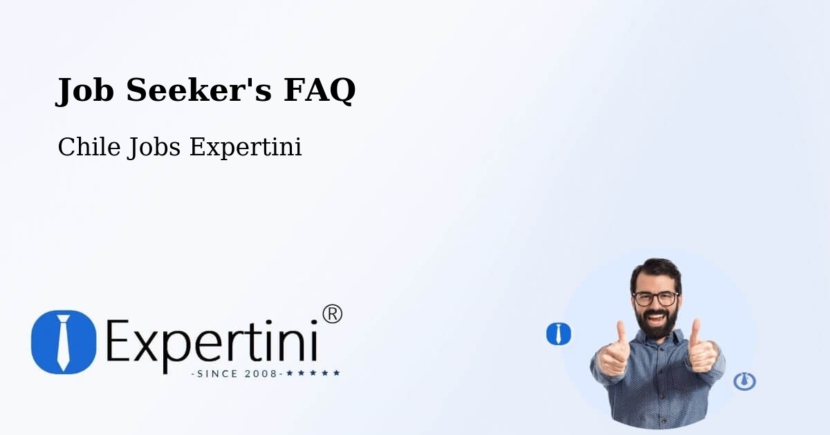 Job Seeker FAQ – Renaico - Chile Jobs Expertini